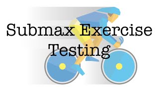 Submax Exercise Testing [upl. by Toms]