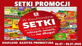 Kaufland Gazetka Promocyjna Od 0207  SETKI PROMOCJI  W Kauflandzie KauflandGazetki Oferty [upl. by Nyvar11]