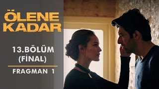 Ölene Kadar  13Bölüm  Fragman 1 [upl. by Teage]