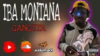 IBA MONTANA  GANGSTAW  VOL 2  2024 [upl. by Hamaso]