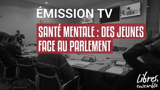 Santé mentale  des jeunes face au Parlement  épisode 1 [upl. by Panthea]