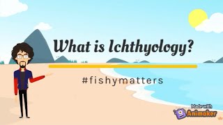 What is Ichthyology Fishy Matters Episode 2 [upl. by Simsar494]