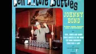 Johnny Bond Ten Little Bottles Great Song quotFunny Drinking Songquot [upl. by Atiuqam]