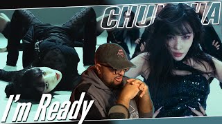 CHUNGHA Im Ready Performance Video REACTION  THIS IS WHY YOURE MOTHER 🧎🏽‍♂️ [upl. by Clerc]