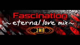 2MB  Fascination eternal love mix HQ [upl. by Sadye]