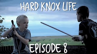 Hard Knox Life Episode 8 [upl. by Otrebcire251]