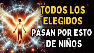 quot✨ELEGIDOS✨ Señales en la Infancia que Revelan que Fuiste Elegido desde el Principio [upl. by Inimak]