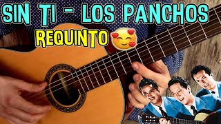 Como tocar el requinto de SIN TI de LOS PANCHOS paso a paso explicado con detalle en guitarra [upl. by Mayce]