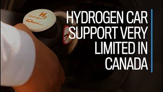 Hydrogen car support very limited in Canada [upl. by Drof]