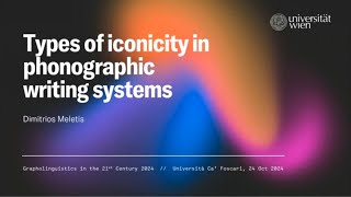 Dimitrios Meletis — Types of iconicity in phonographic writing systems [upl. by Rriocard]