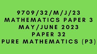 A LEVEL PURE MATHEMATICS 9709 P3 PAPER 3  MayJune 2023  Paper 32  970932MJ23  SOLVED [upl. by Buffo]