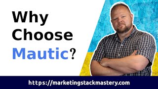 Why Choose Mautic [upl. by Toshiko47]