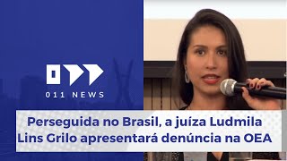 Perseguida no Brasil a juíza Ludmila Lins Grilo apresentará denúncia na OEA [upl. by Wilt]