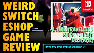 A Time Travellers Guide To Past Delicacies Review Nintendo Switch Weird and Disturbing [upl. by Yajet]