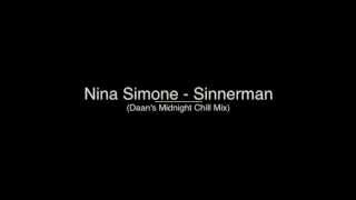 Nina Simone  Sinnerman Daans Midnight Chill Mix [upl. by Nove]