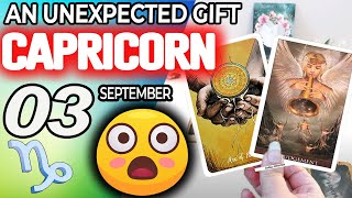 Capricorn ♑️ AN UNEXPECTED GIFT 😍 horoscope for today SEPTEMBER 3 2024 ♑️ capricorn tarot SEPTEMBER [upl. by Egroj308]