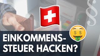 🇨🇭 Einkommenssteuer  Grösster Steuerhack in der Schweiz [upl. by Aleekat]