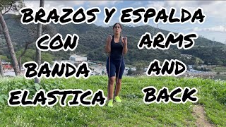 BRAZOS Y ESPALDA CON BANDA ELASTICA  ARMS AND BACK [upl. by Lyrahc287]