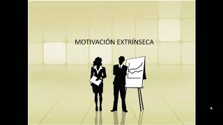 MOTIVACIÓN INTRÍNSECA VS MOTIVACIÓN EXTRÍNSECA [upl. by Sherj]