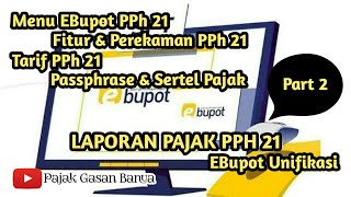 Tutorial EBupot dan Cara Merekam Pajak PPh 21 EBupot Unifikasi Dari Awal Sampai Selesai Kirim pph21 [upl. by Goodwin]