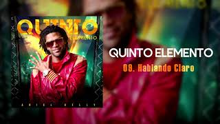 ariel kelly  09 Hablando Claro Quinto Elemento Audio [upl. by Lee]