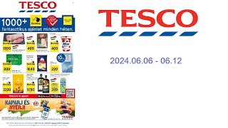 Tesco akciós újság HU 20240606  20240612 [upl. by Ynes598]