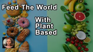 Were Going To Need To Transition To A Plant Based Diet To Feed The World  Hope Bohanec  Interview [upl. by Selmner912]