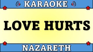 🎤 Love Hurts  Nazareth  Karaoke [upl. by Akinwahs]