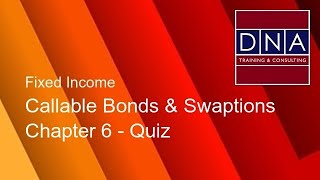 Callable Bonds amp Swaptions  Chapter 6  Quiz  Demo [upl. by Timothee260]