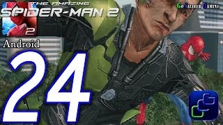 The Amazing SpiderMan 2 Android Walkthrough  Part 24  Episode 6 Completed [upl. by Karalynn]