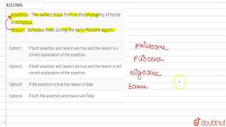 Assertion  The earliest fossil form in the phylogeny of horse is eohippus Reason  Eohippus lived [upl. by Hcir]