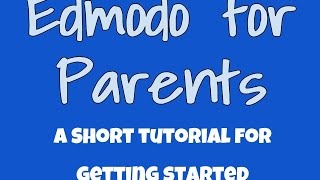 Edmodo for Parents  An Introduction for FirstTime Users [upl. by Leahey]