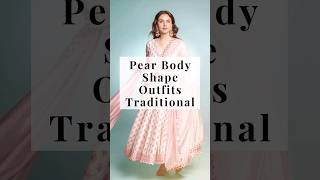 Pear Shaped Body 🍐 Best Traditional Outfits to wear 👗 Fashion Tips shorts fashion youtubeshorts [upl. by Carney366]