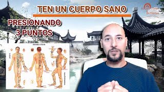 Un Cuerpo Sano Presionando Estos 3 Puntos [upl. by Loni]