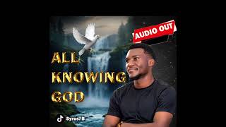 All Knowing GodBy SyrusB [upl. by Bridge]