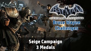 Batman Arkham Origins  Siege Campaign Challenge Bruce Wayne 3 Medals [upl. by Hollister]