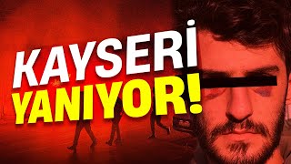 KAYSERİ YANIYOR neler oluyor [upl. by Atnoek]