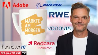 Märkte am Morgen Adobe Boeing Hannover Rück Munich Re Vonovia RWE Redcare Pharmacy [upl. by Milka]