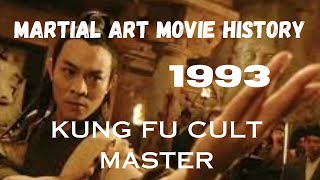 MARTIAL ART MOVIE HISTORY1993Kung Fu Cult Master [upl. by Gustave]