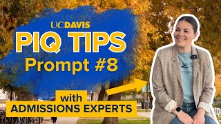 PIQ Tips with UC Davis Undergraduate Admissions Prompt 8 [upl. by Adlig17]