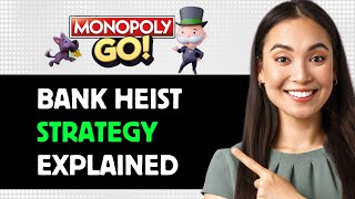 Monopoly Go Bank Heist Strategy Explained 2024 Step By Step Guide [upl. by Norej]