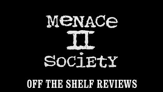 Menace II Society Review  Off The Shelf Reviews [upl. by Nuhs753]