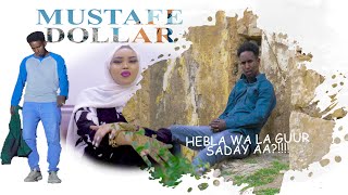 Mustafe Dollar  Hebla Waa La Guur Saday Aa  Official Music Video 2021 [upl. by Yenettirb528]