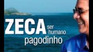 Zeca Pagodinho  Ser Humano [upl. by Morgen]