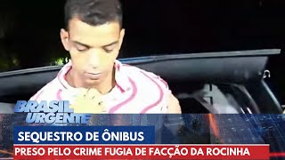 Preso por sequestro em rodoviária no Novo Rio fugia de facção da Rocinha  Brasil Urgente [upl. by Eninej]