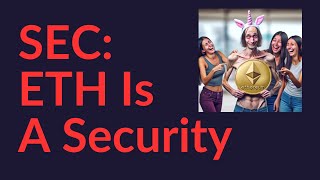 ETH Is A Security SEC [upl. by Dempsey]