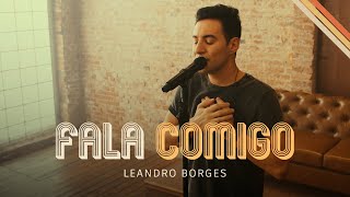 Leandro Borges  Fala Comigo Oficial [upl. by Leumek]