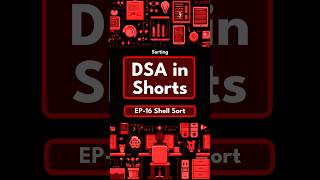 DSA in shorts  EP16 Shell Sort  Sorting Algorithms [upl. by Ainival543]