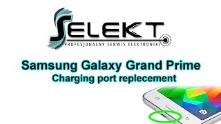 Samsung Galaxy Grand Prime G530  G531F Charging port replacement Wymiana złącza  Selekt [upl. by Aeriel]