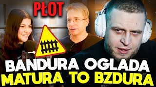 BANDURA OGLĄDA MATURA TO BZDURA 9 [upl. by Blackington239]